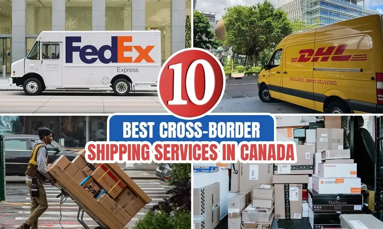 10 Best Cross-Border Shipping Services In Canada