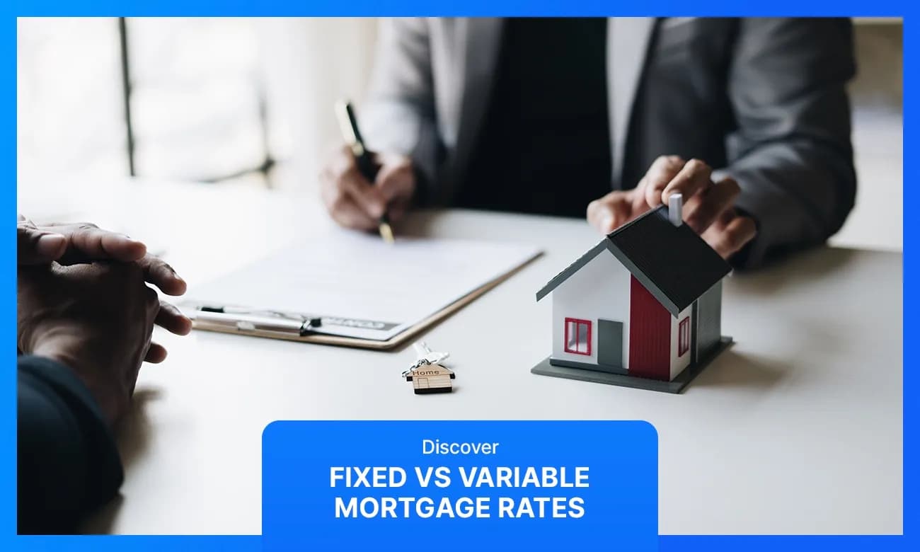 Fixed vs Variable Mortgage Rates in 2026: Which Option Is Right for You?