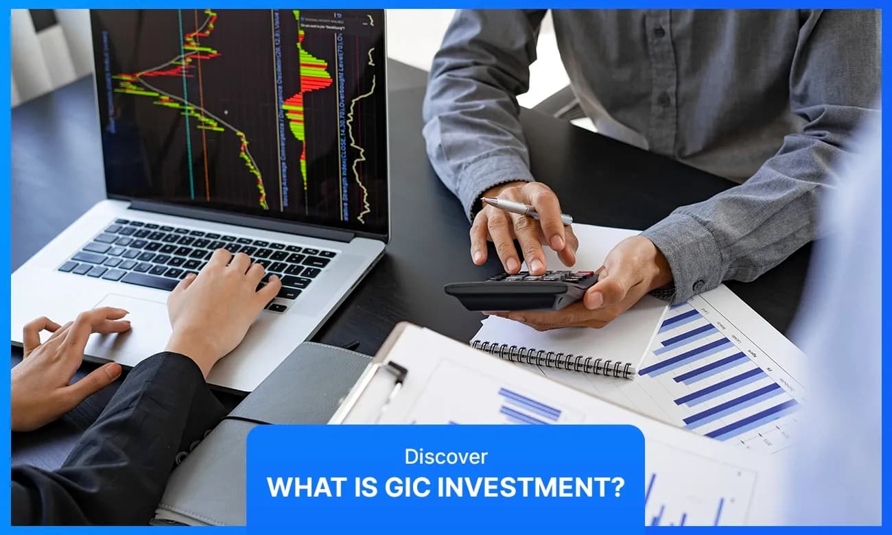 What Is a GIC Investment & How Does It Work?