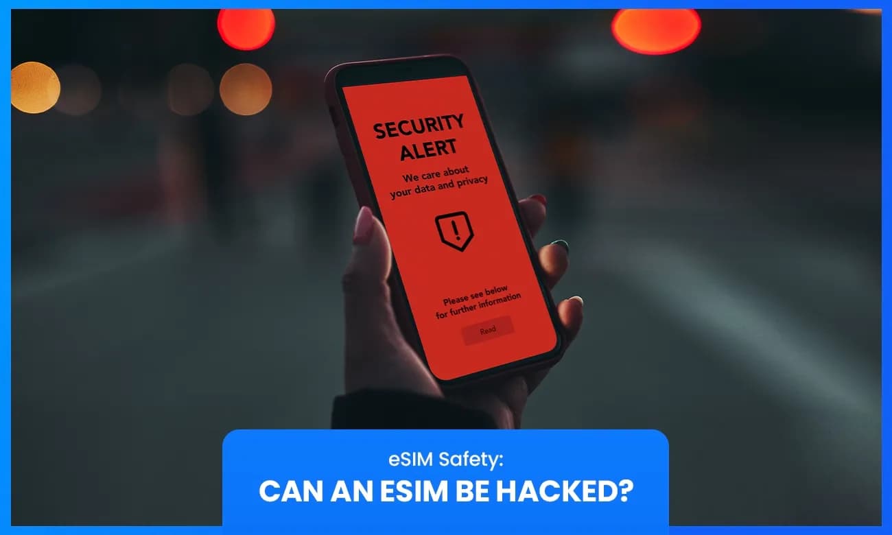 eSIM Safety: Can an eSIM Be Hacked?  