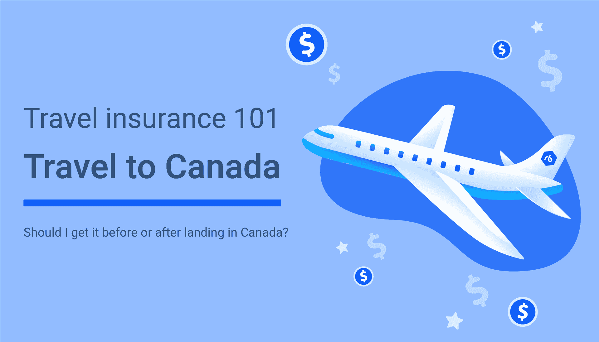 Travel Insurance 101: Travel to Canada