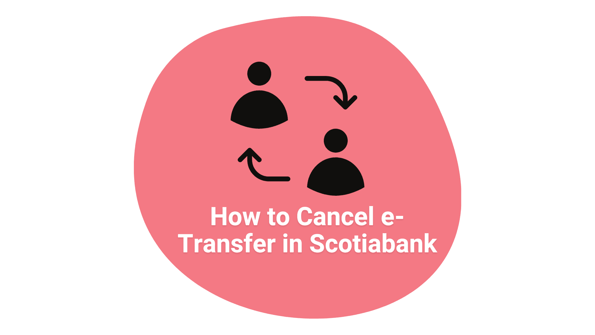 How to Cancel e-Transfer in Scotiabank