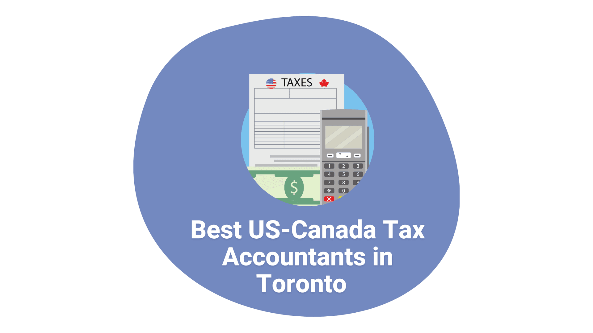 Best US-Canada Tax Accountants in Toronto