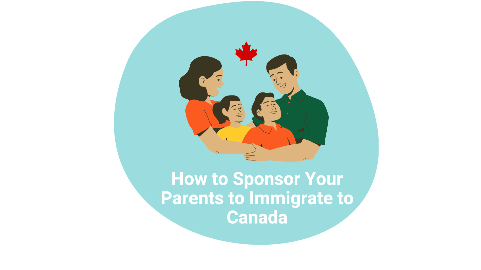 How to Sponsor Your Parents to Immigrate to Canada?