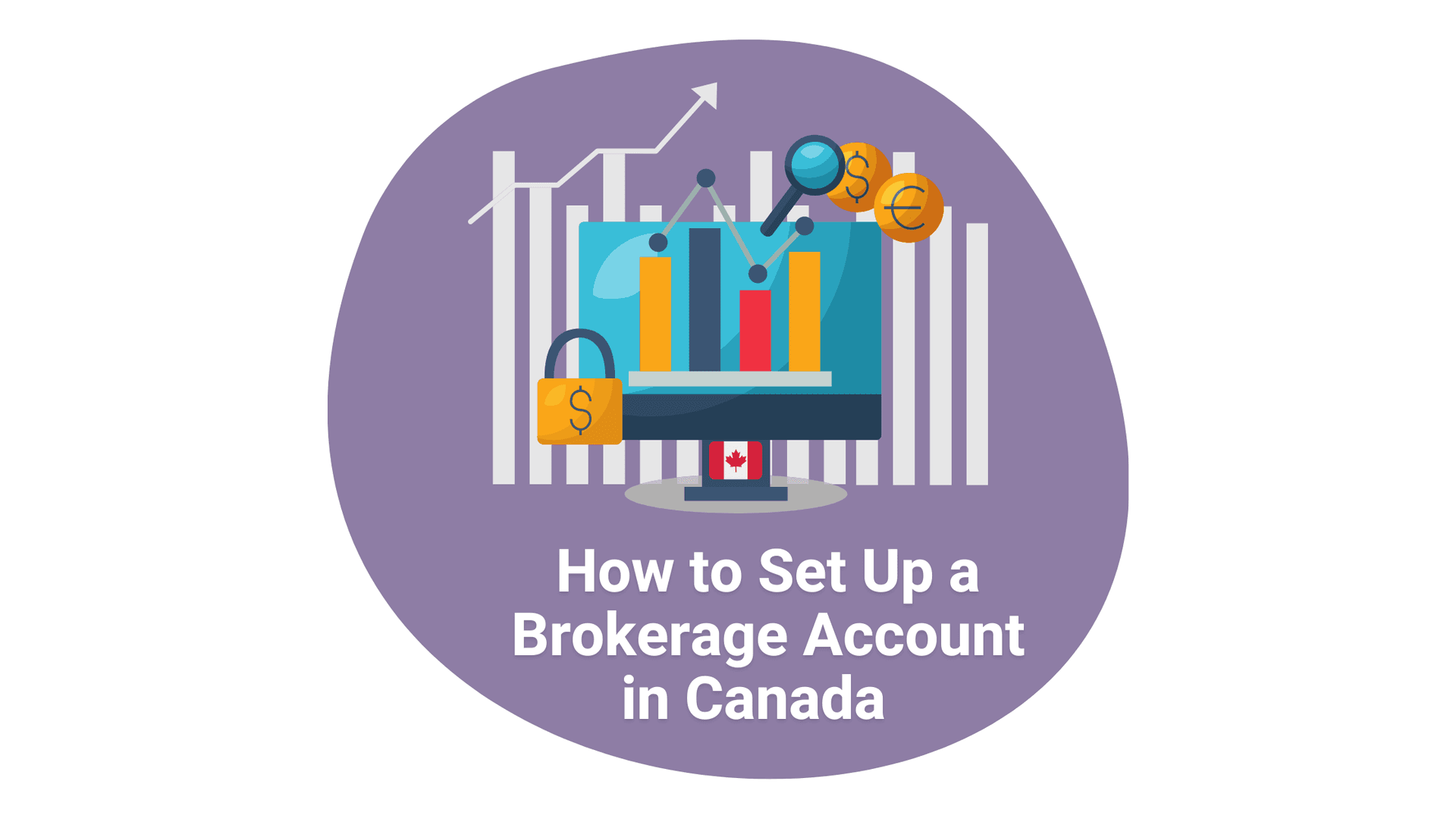 How to Set Up a Brokerage Account in Canada