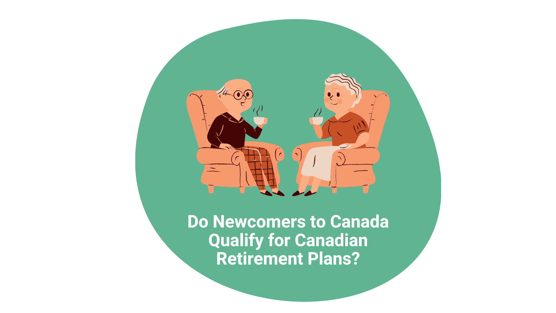 Do Newcomers to Canada Qualify for Canadian Retirement Plans?