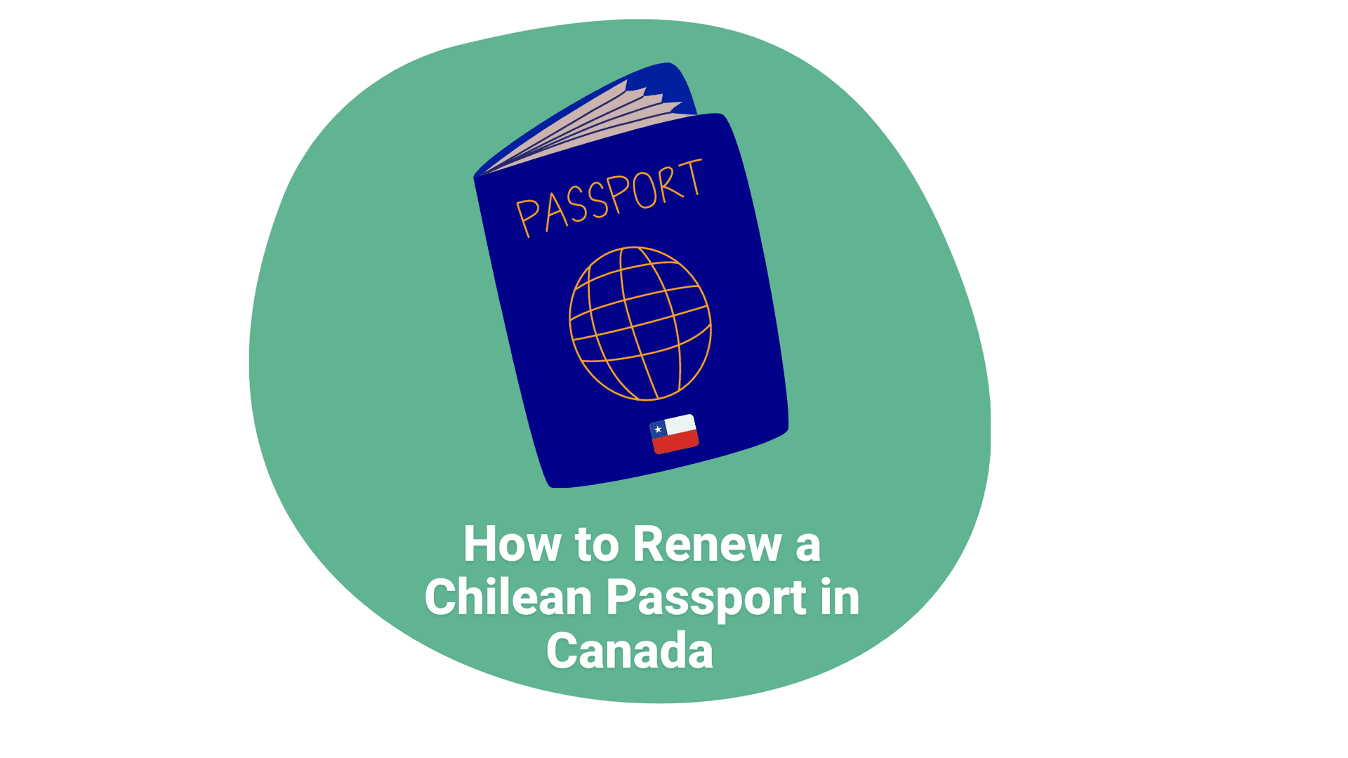How to Renew a Chilean Passport in Canada  