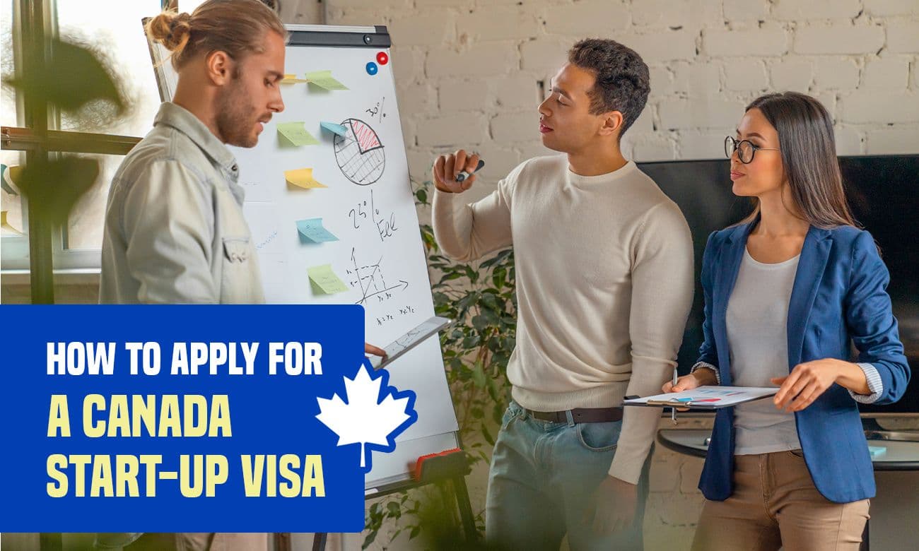 Canada's Start-up Visa: Application Process, Requirements, and Tips!