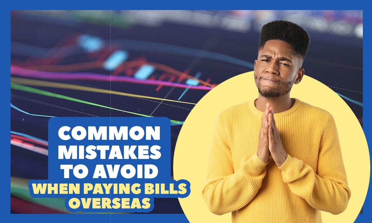 7 Common Mistakes to Avoid When Paying Bills Overseas  