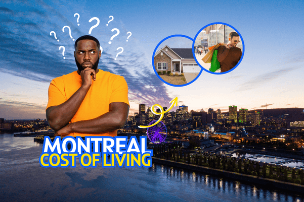 Cost of Living in Montreal - Where to Live, What to Buy & More