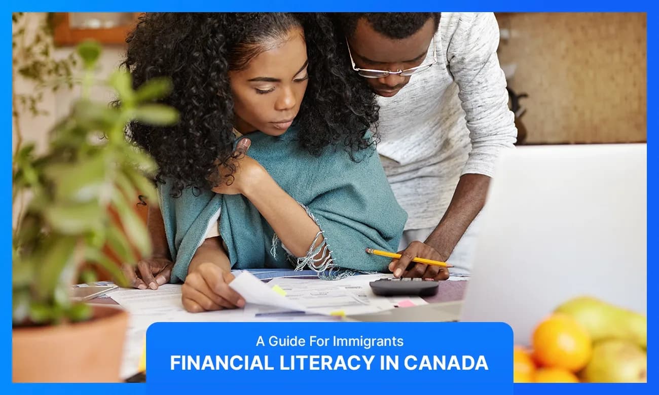 Financial Literacy in Canada: A Practical Guide for Immigrants