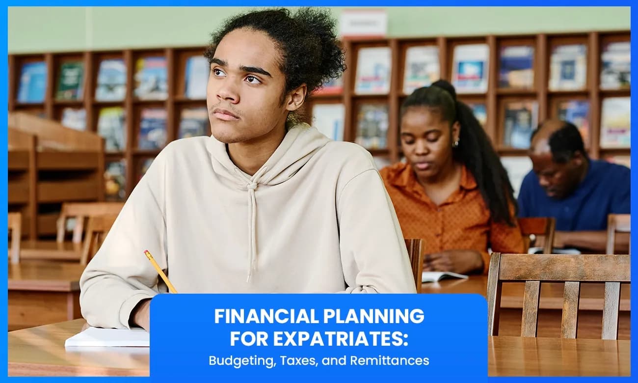 Cover image for article on financial planning for expatriates: budgeting, taxes, and remittances