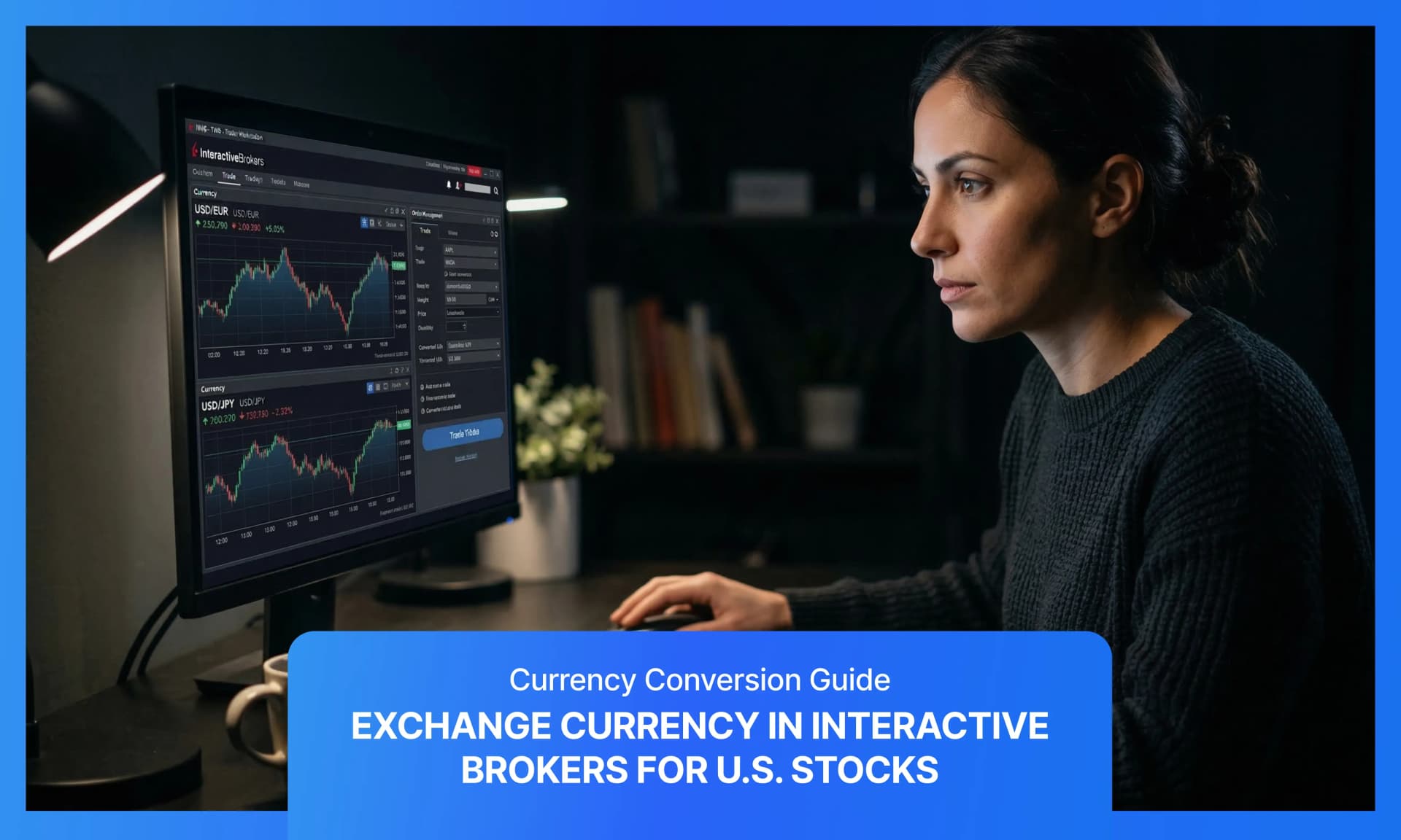 How to Exchange Currency With Interactive Brokers to Buy US Stocks