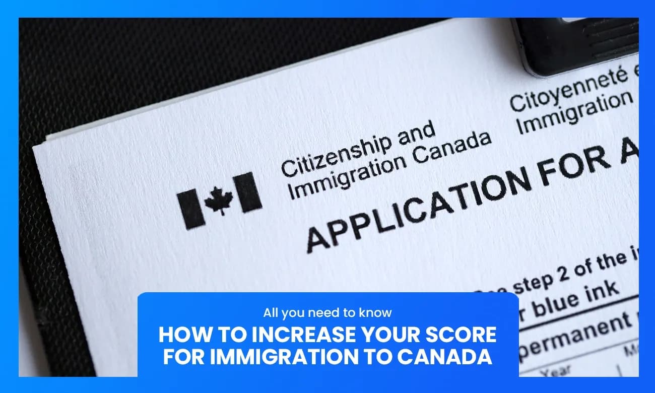 Cover image for article on How to increase your score for immigration to Canada