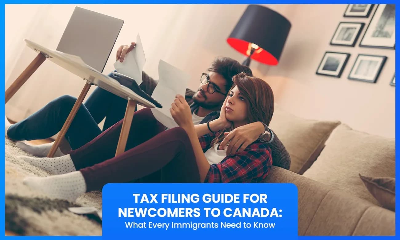 Tax Filing Guide for Newcomers to Canada