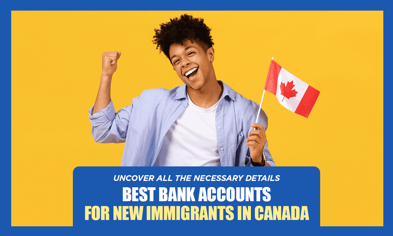 Cover image for article on Best Bank Accounts for New Immigrants in Canada