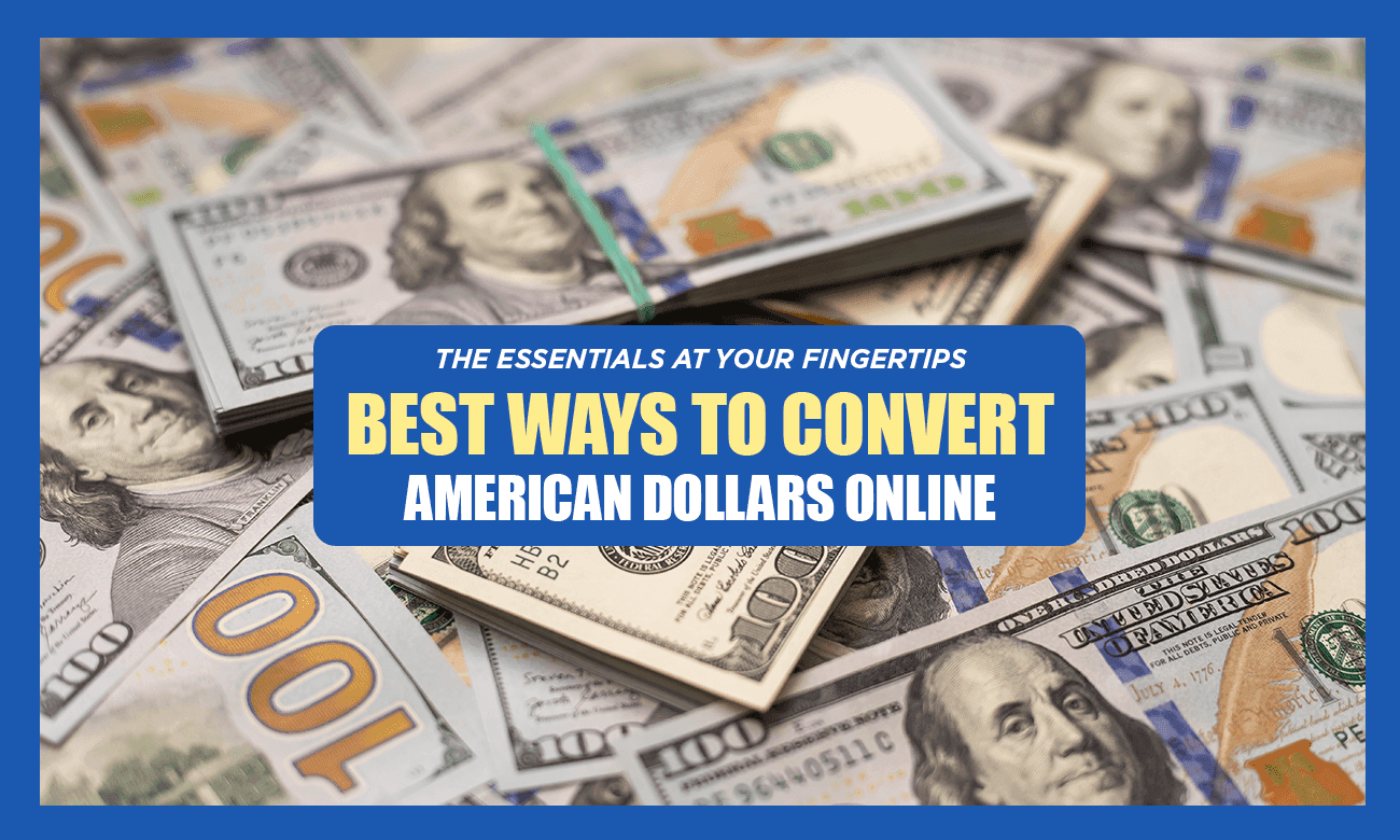 Best ways to convert the American dollar online