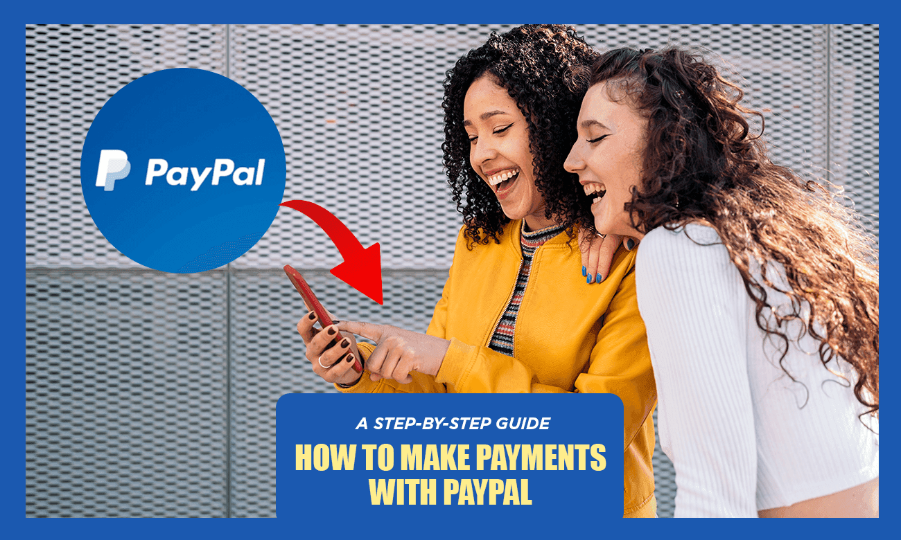 Cover image for article on How to Make Payments with PayPal: A Step-by-Step Guide