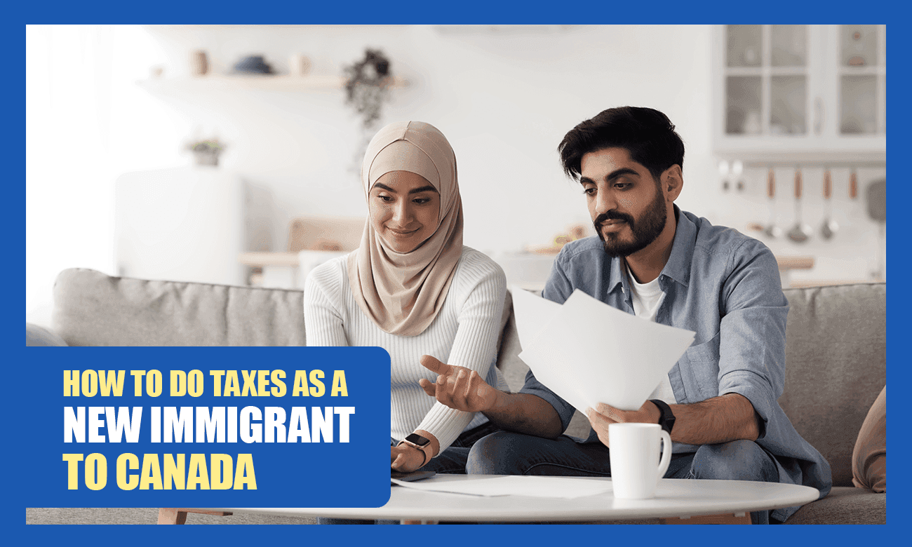 Cover image for article on How to do taxes as a new immigrant to Canada