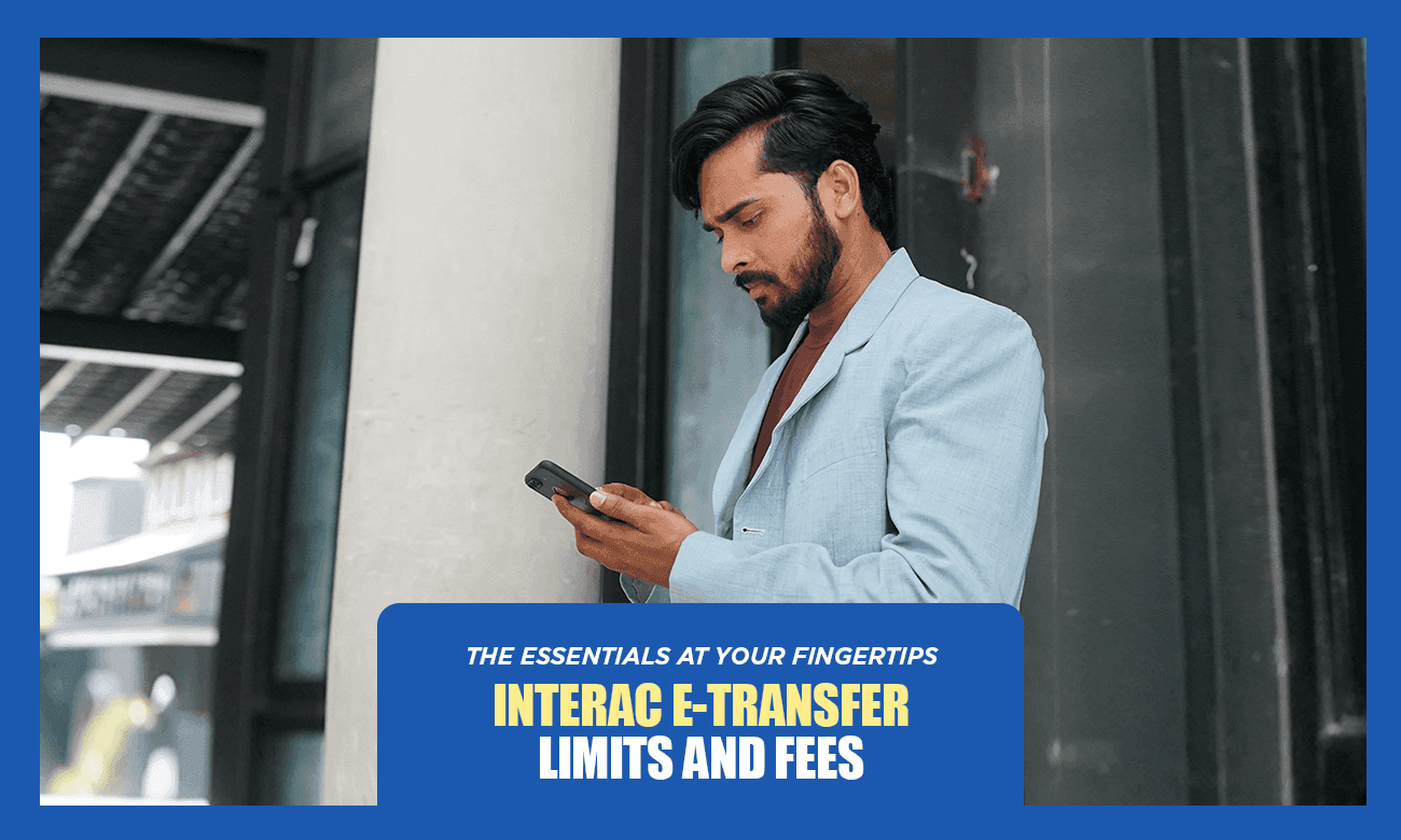 Coverage image of Understanding Interac e-Transfer Limits and Fees