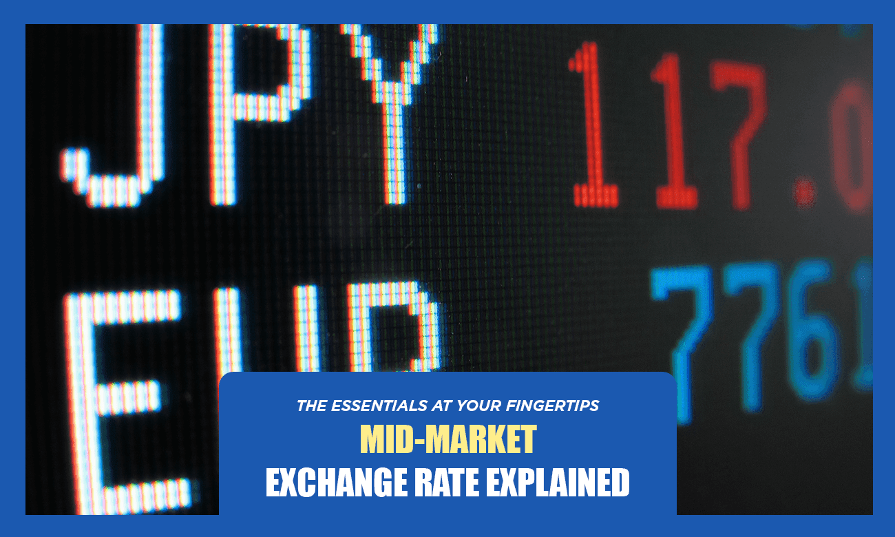 Cover image for article on Mid-Market Exchange Rate Explained