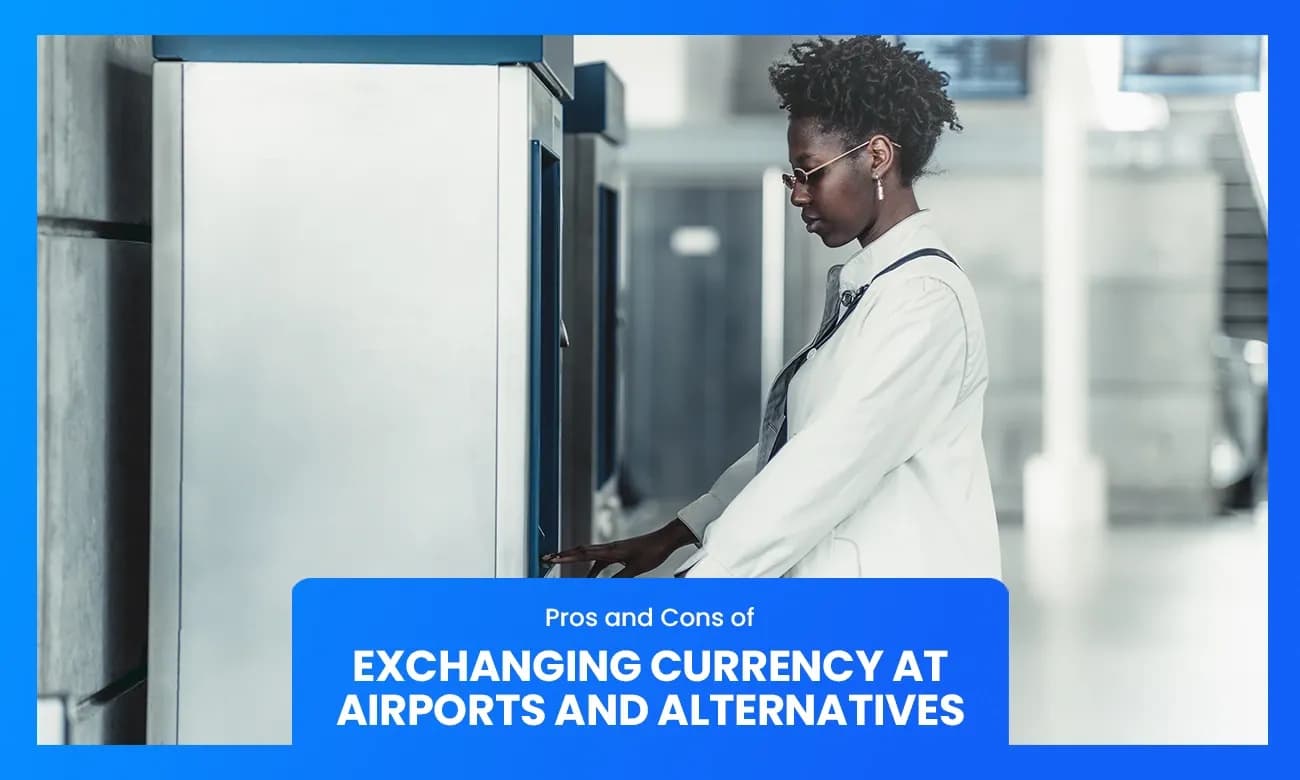 Cover image for article on pros and cons of exchanging currency at airports
