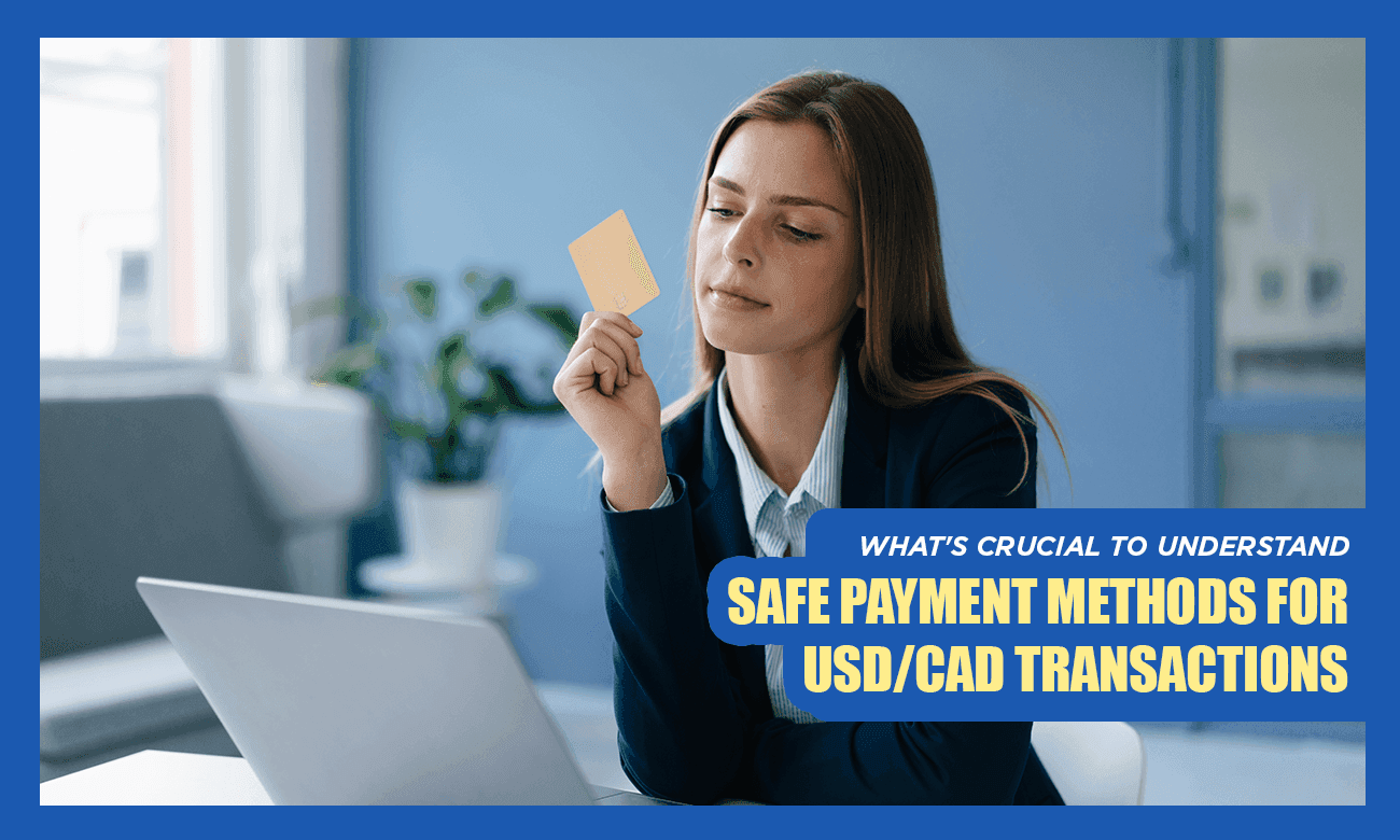 Coverage image of Safe Payment Methods for USD/CAD Transactions