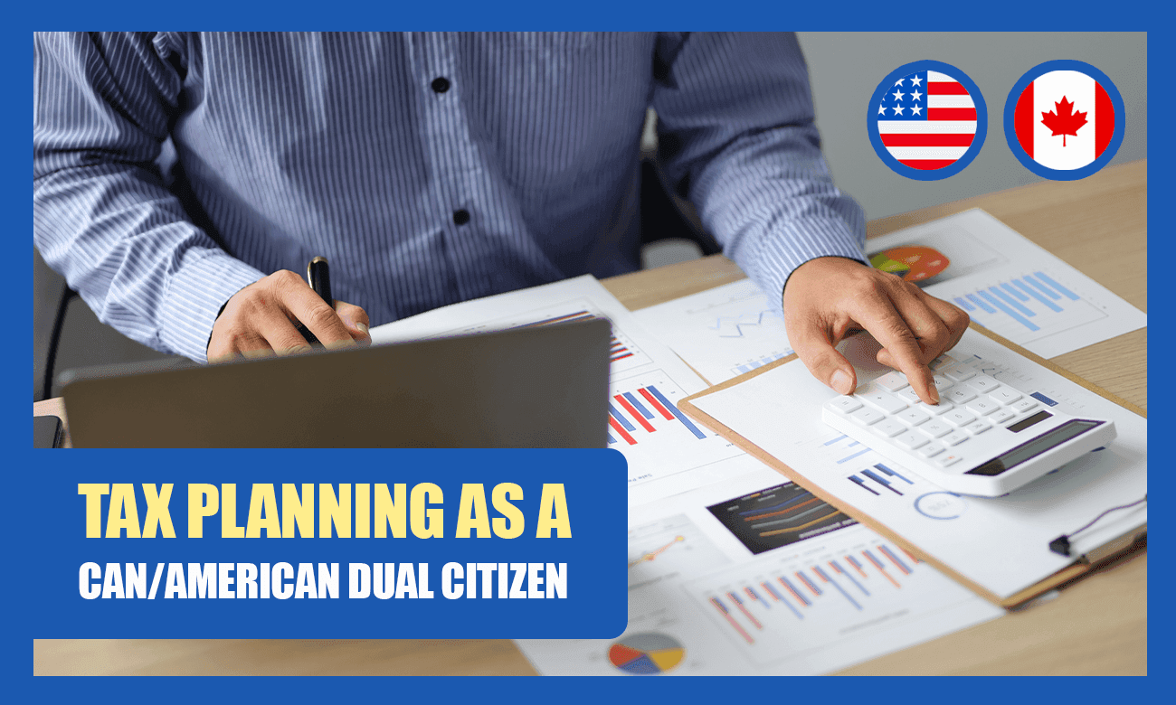Coverage image of Tax Planning as a Canadian-American Dual Citizen