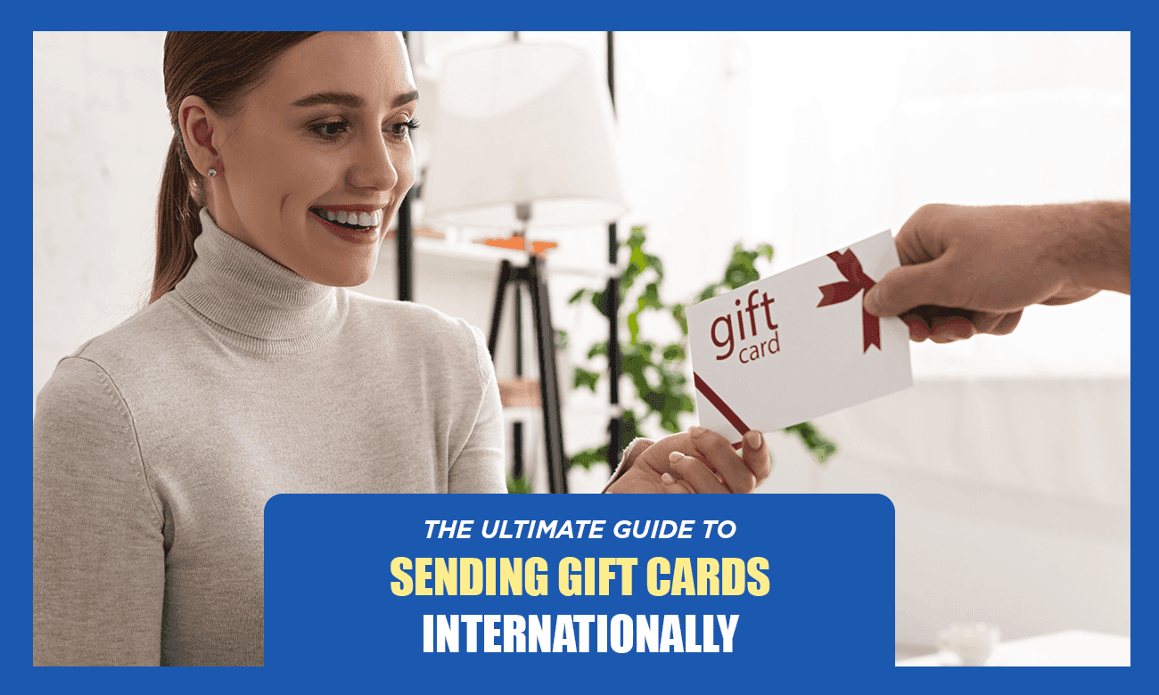 Coverage image of The Ultimate Guide to Sending Gift Cards Internationally