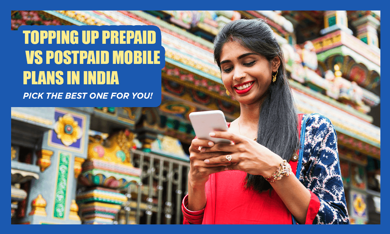 Topping Up Prepaid vs. Postpaid Mobile Plans in India: Making the Right Choice