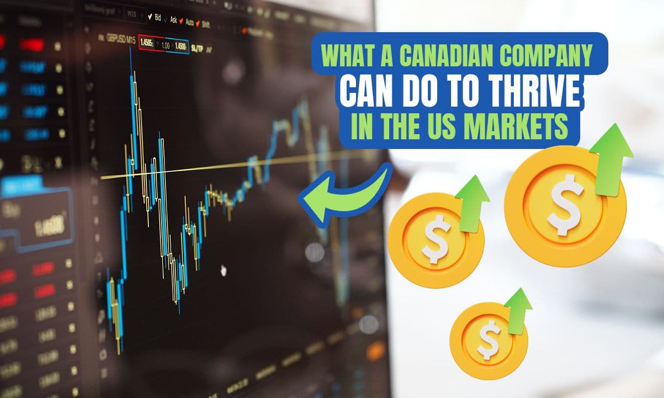 Coverage image of What a Canadian Company Can Do to Thrive in the US Markets